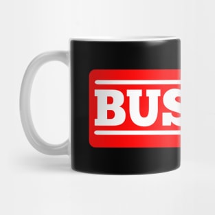 BUSTED T-SHIRT Mug